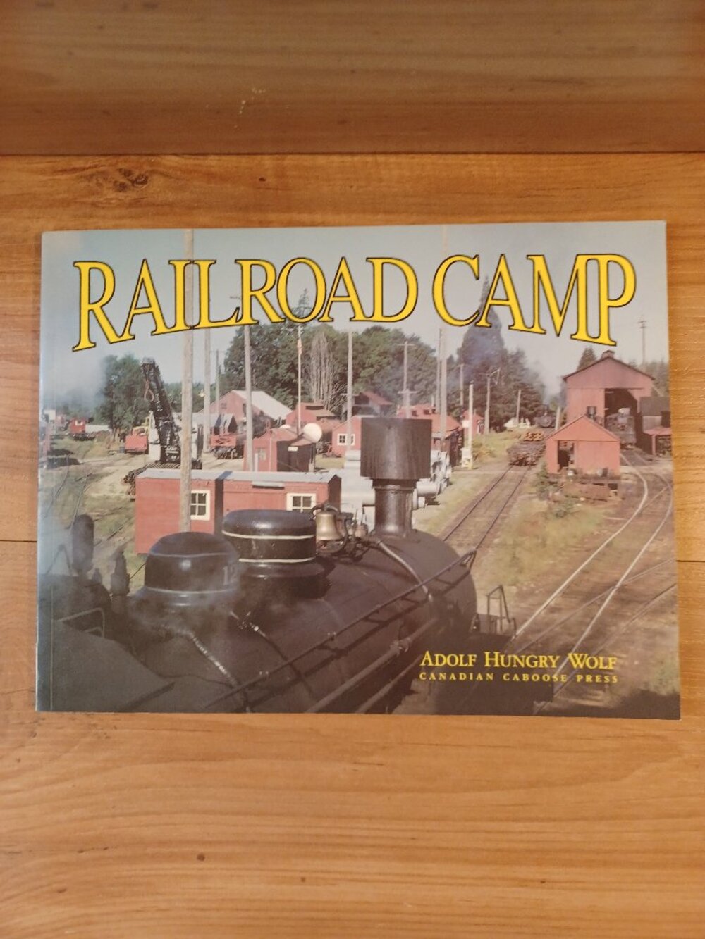 Railway Camp By  Adolf Hungry Wolf Signed book